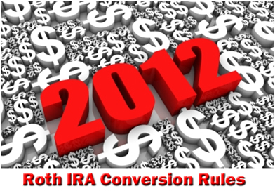 2012 Roth IRA conversion rules