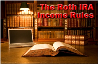 The Roth IRA Income Rules