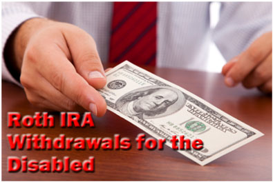 Roth IRA Withdrawals for the Disabled