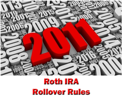 2011 Roth IRA Rollover Rules
